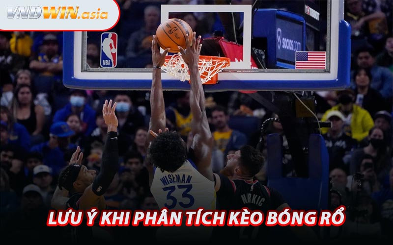 Lưu Ý Khi Phân Tích Kèo Bóng Rổ