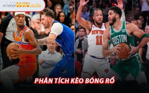 Phân Tích Kèo Bóng Rổ