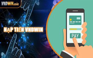 Nạp Tiền VNDWIN