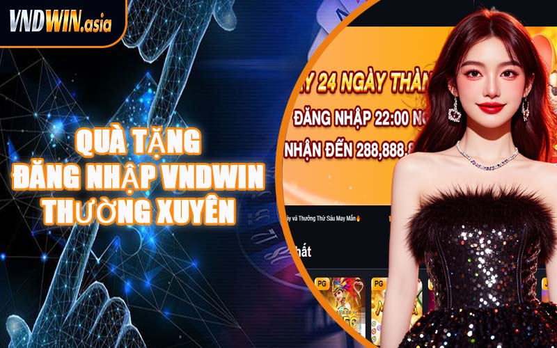 Quà Tặng Đăng Nhập VNDWIN Thường Xuyên