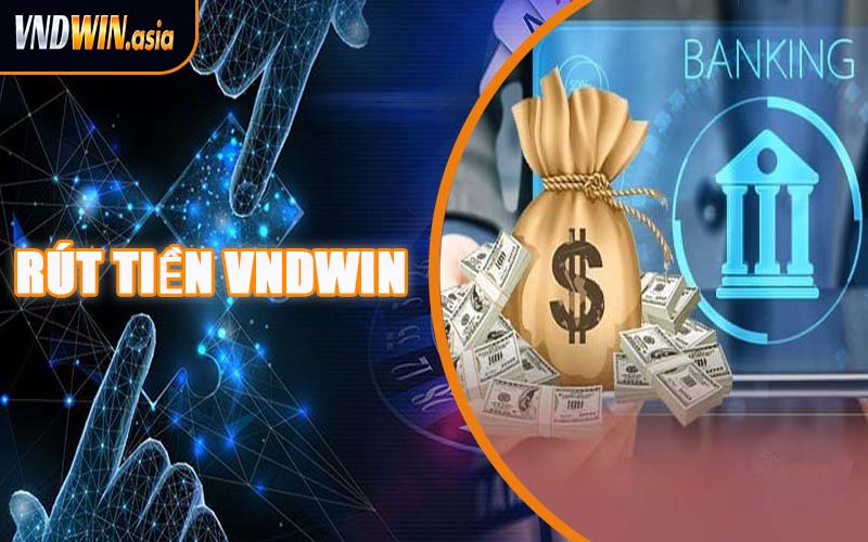 Rút Tiền VNDWIN